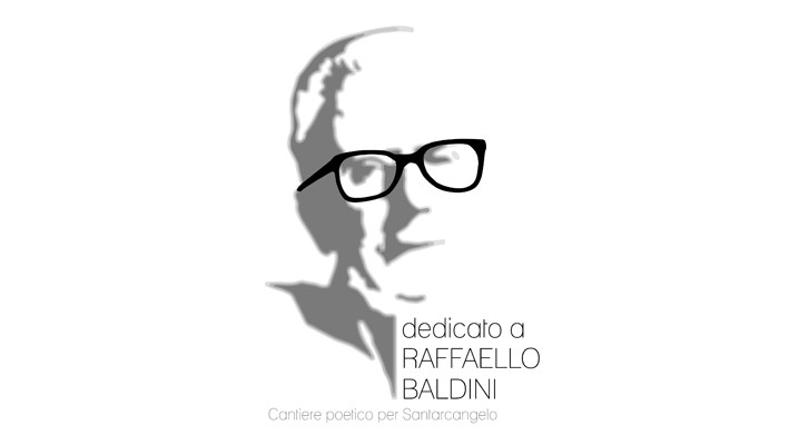Dedicato a Raffaello Baldini_cantiere poetico per Santarcangelo