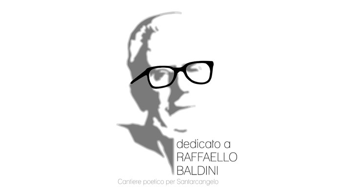 Dedicato a Raffaello Baldini_cantiere poetico per Santarcangelo