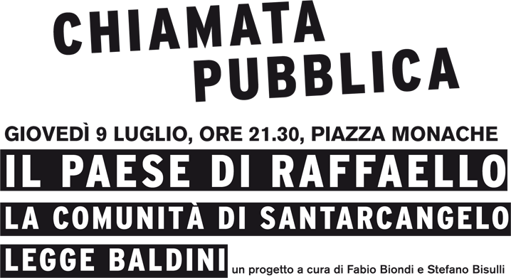 CHIAMATA PUBBLICA - Il Paese di Raffaello - La comunità di Santarcangelo legge Baldini