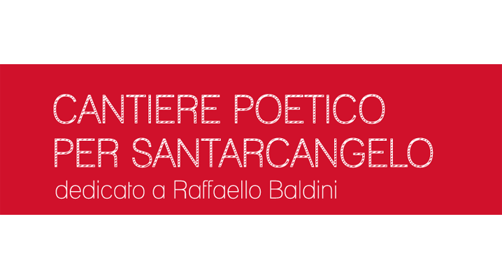 13 - 20 settembre CANTIERE POETICO PER SANTARCANGELO dedicato a Raffaello Baldini
